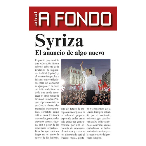 Syriza El Anuncio De Algo Nuevo, De Cuesta Marín, Antonio. Editorial Akal, Tapa Blanda En Español, 2015
