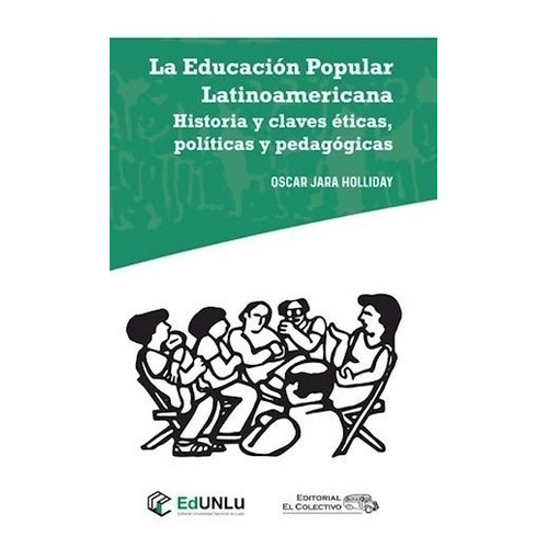 La Educación Popular Latinoamericana - Jara Holliday, Oscar