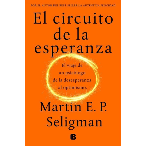 Circuito De La Esperanza,el - Seligman, Martin E. P.