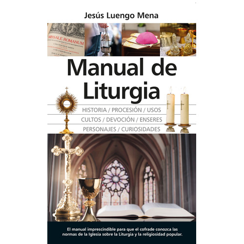 Manual de Liturgia, de Luengo Mena, Jesús. Editorial Almuzara, tapa blanda en español, 2022