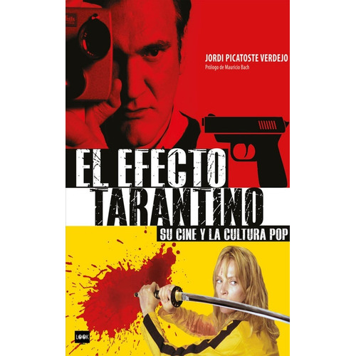 El Efecto Tarantino - Su Cine Y La Cultura Pop