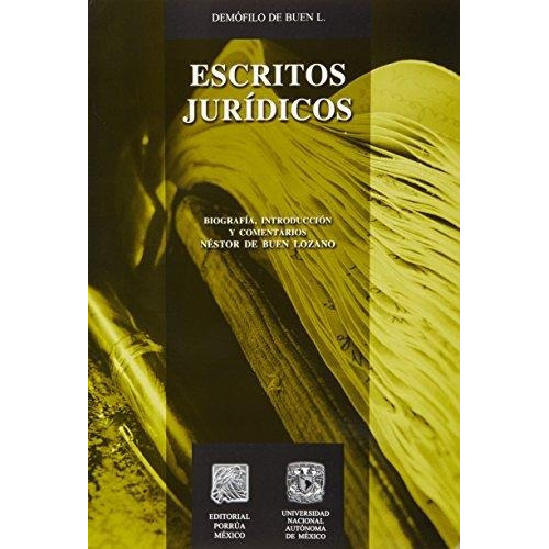 Escritos Juridicos, De Buen Lozano, Demofilo De. Editorial Porrúa, Tapa Rustica En Español