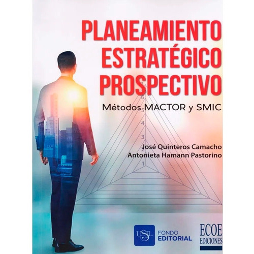 Planeamiento Estratégico Prospectivo / Hamann / Ecoe