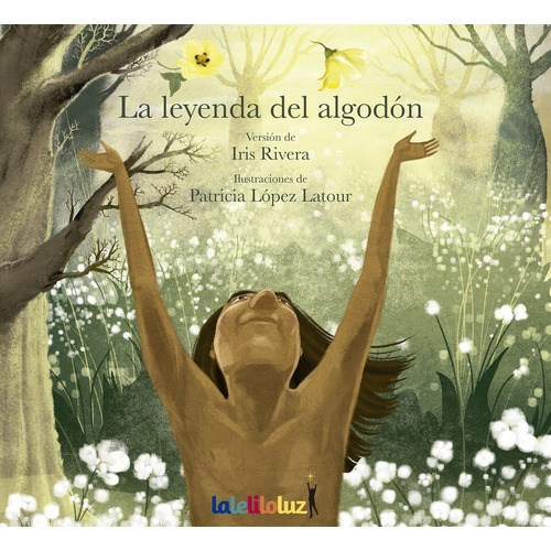 La Leyenda Del Algodon - Iris Rivera