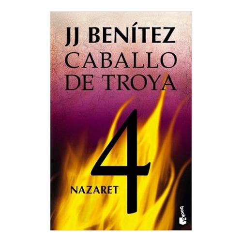 Caballo De Troya 4: Caballo De Troya 4, De J.j. Benitez. Editorial Booket, Tapa Blanda En Castellano