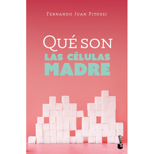 Qué son las células madre, de Pitossi, Juan Fernando. Serie Fuera de colección Editorial Booket Paidós México, tapa blanda en español, 2020