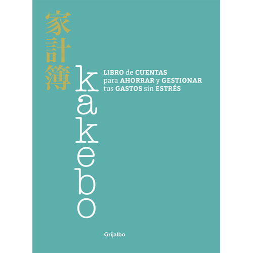 Kakebo, de Chiari, Cinzia. Editorial Grijalbo, tapa blanda en español