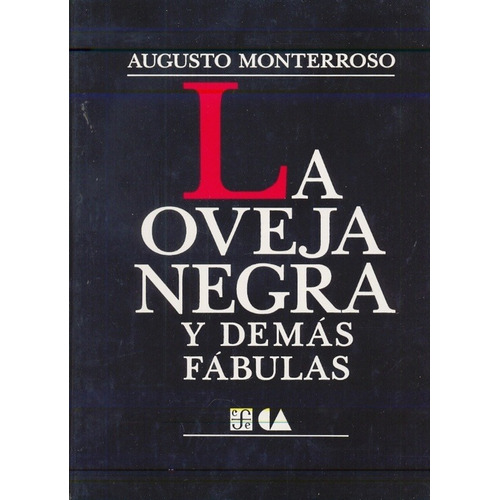 Oveja Negra Y Demas Fabulas, La - Augusto Monterroso