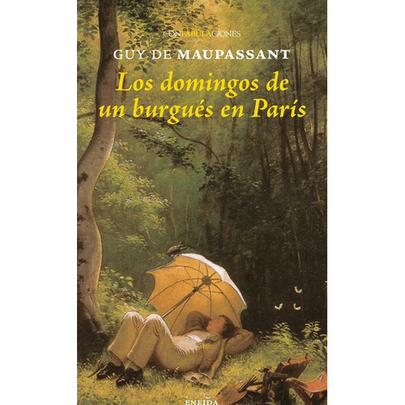 Los Domingos De Un Burgues En Paris - Guy De Maupassant