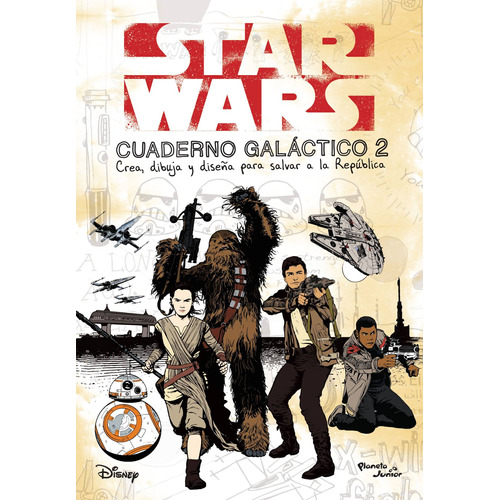Star Wars. Cuaderno galáctico 2, de LUCASFILM LTD. Serie Lucas Film Editorial Planeta Infantil México, tapa blanda en español, 2023