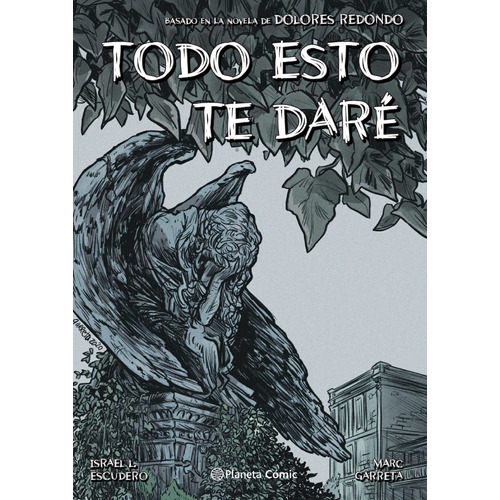 Todo esto te daré (novela gráfica): Basado en la novela de Dolores Redondo, de Escudero, I. L.. Serie Cómics Editorial Comics Mexico, tapa dura en español, 2021