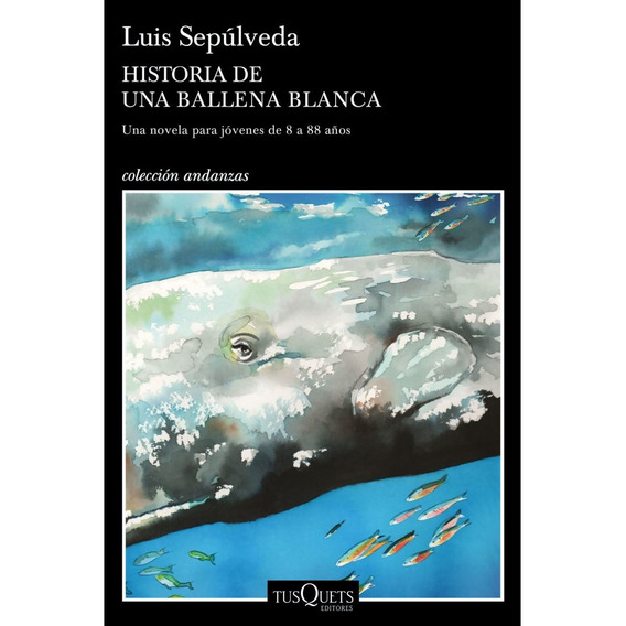 Libro Historia De Una Ballena Blanca - Luis Sepúlveda