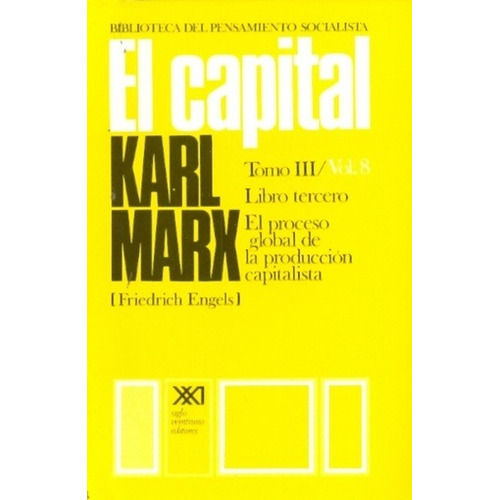 Capital, El. Tomo Iii. Volumen 8 - Karl Marx