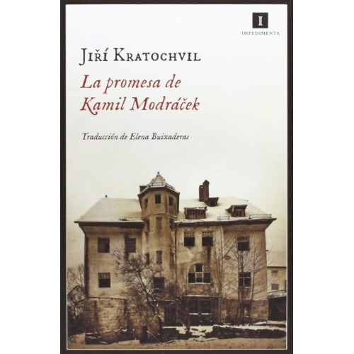 Promesa De Kamil Modracek, La, de Kratochvil, Jiri. Editorial Impedimenta, tapa blanda, edición 1 en español, 2013