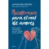 Psicoterapia Para El Mal De Amores: Cómo Superar El Sufrimiento Amoroso Y Facilitar El Amor Armónico, De Bolinches, Antoni. Editorial Urano, Tapa Blanda En Español, 2024