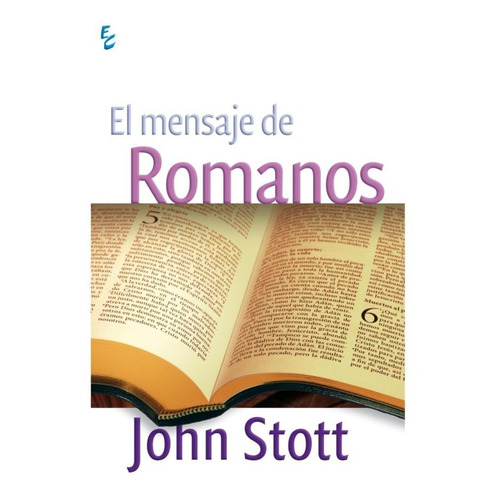 El Mensaje De Romanos - John Stott