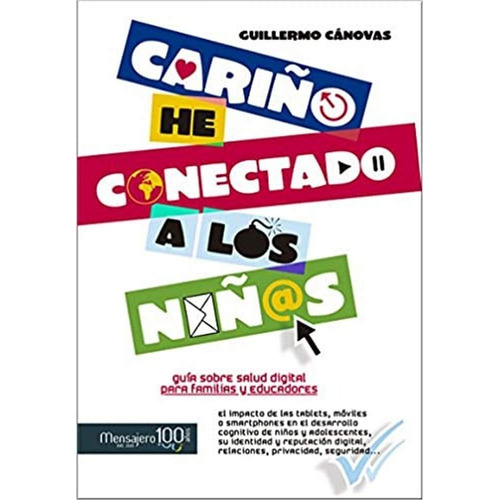 Libro - Cariño He Conectado A Los Niños - Guillermo Cánovas
