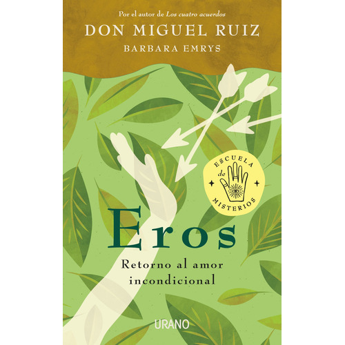 Eros, De Dr. Miguel Ruiz., Vol. 0.0. Editorial Urano, Tapa Blanda En Español, 2021