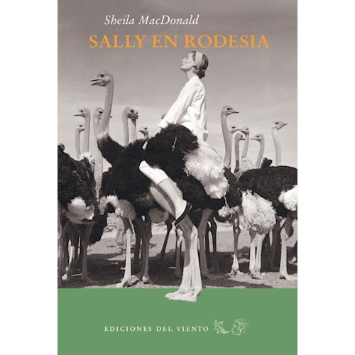 Sally En Rodesia, de Macdonald Sheila. Editorial Ediciones Del Viento, tapa blanda en español