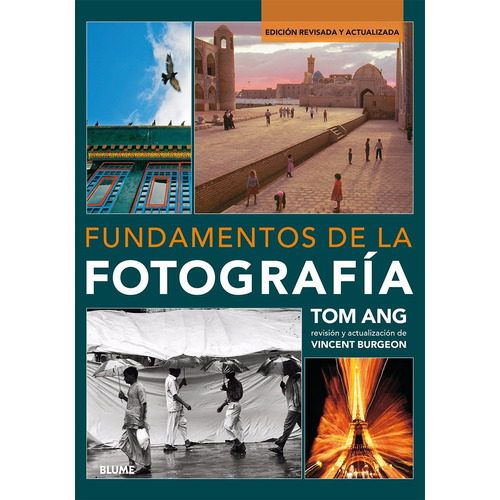 Fundamentos De La Fotografia. Tom Ang. Blume