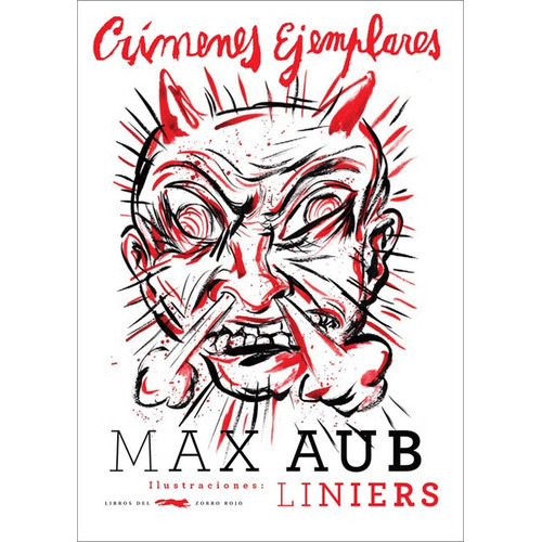 Crímenes ejemplares, de Max Aub / Liniers. Editorial Libros del Zorro Rojo en español