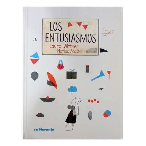Los Entusiasmos - Acosta, Laura Wittner / Matías