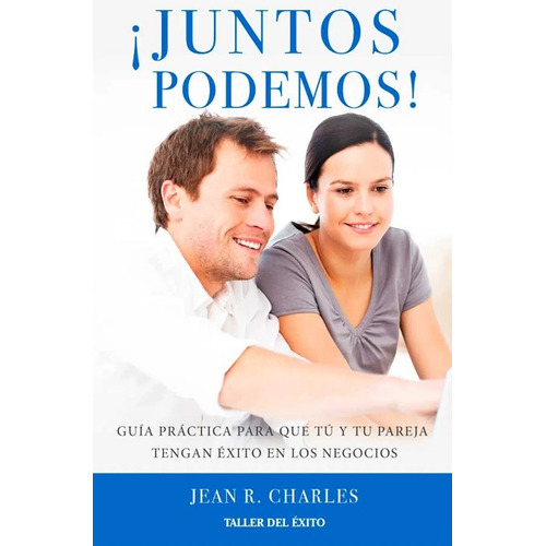 ¡Juntos Podemos!, de Jean R. Charles. Serie 9580101024, vol. 1. Editorial Penguin Random House, tapa blanda, edición 2020 en español, 2020