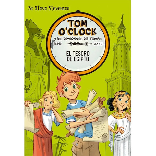 Tom O' Clock 5- El Tesoro De Egipto, de SIR STEVE STEVENSON. Editorial La Galera, tapa blanda, edición 1 en español