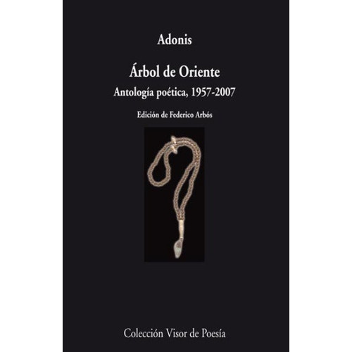 Arbol De Oriente . Antologia Poetica 1957-2007, De Adonis. Editorial Visor, Tapa Blanda En Español, 0