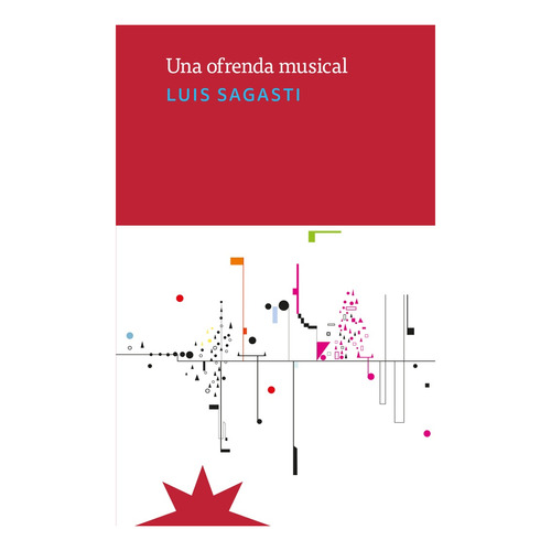 Una Ofrenda Musical - Luis Sagasti