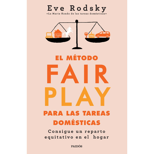 El Método Fair Play Para Las Tareas Domésticas - Eve Rodsky