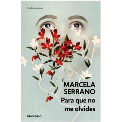 Libro Para Que No Me Olvides - Marcela Serrano