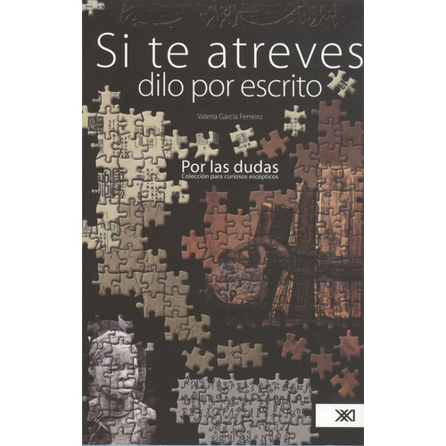Si Te Atreves Dilo Por Escrito, De Valeria García Ferreiro. Editorial Siglo Xxi - México, Tapa Blanda, Edición 1 En Español, 2009