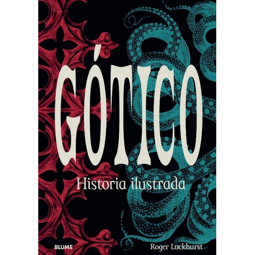 Gótico - Historia Ilustrada - Arquitectura, Literatura, Cine