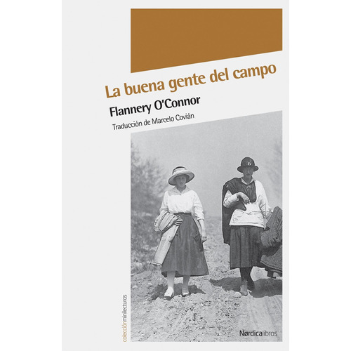 Libro La Buena Gente Del Campo - Flannery O´connor