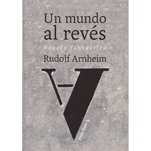 Un Mundo Al Reves - Arnheim Rudolf - #w