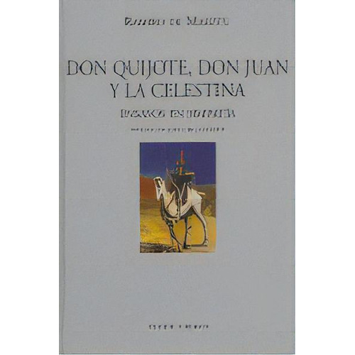 Don Quijote, Don Juan Y La Celestina, De Maeztu, Ramiro. Editorial Visor Libros, S.l., Tapa Dura En Español