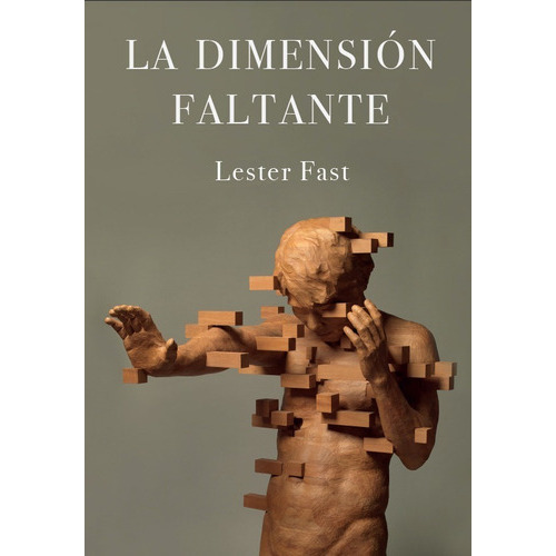 La Dimensión Faltante, De Lester Fast. Editorial Libros Del Marqués En Español