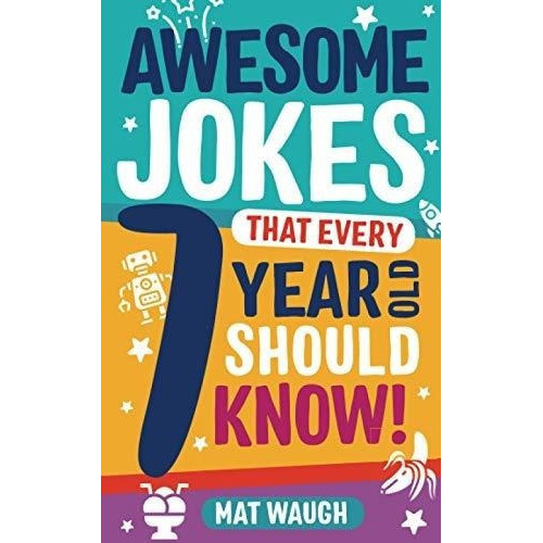 Awesome Jokes That Every 7 Year Old Should Know..., De Waugh,. Editorial Big Red Button Books En Inglés