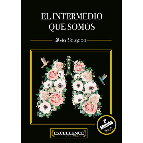 El Intermedio Que Somos, De Silvia Salgado Sevillano. Editorial Excellence By Angels Fortune, Tapa Blanda, Edición 1 En Español, 2019