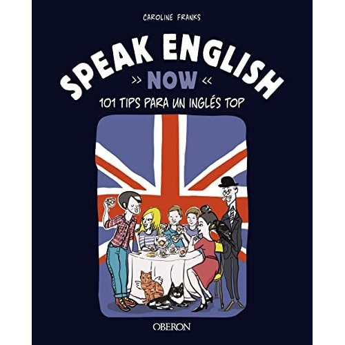 Speak English Now, de Caroline Franks. Editorial Anaya Multimedia, tapa blanda en español, 2023