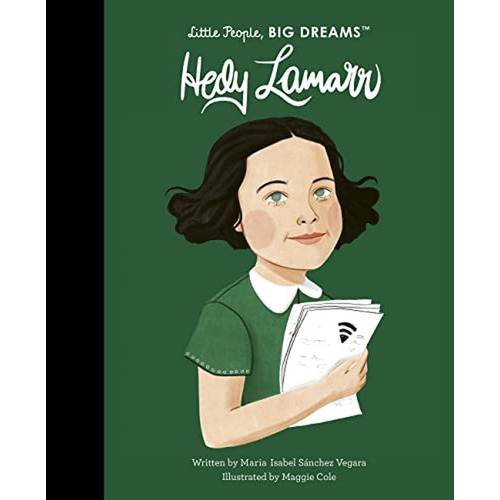 Hedy Lamarr (Volume 59) (Little People, BIG DREAMS, 93) (Libro en Inglés), de Sánchez Vegara, María Isabel. Editorial Frances Lincoln Children's Books, tapa pasta dura, edición new en inglés, 2023
