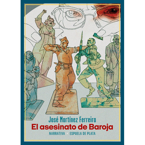 El Asesinato De Baroja, De Martinez Ferreira, Jose. Editorial Ediciones Espuela De Plata, Tapa Blanda En Español
