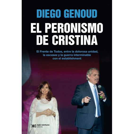 Libro Peronismo De Cristina, El /diego Genoud