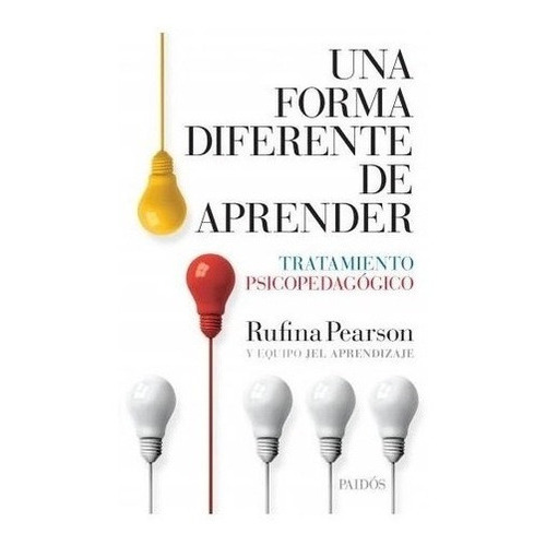 Una Forma Diferente De Aprender, De María Rufina Pearson. Editorial Paidós En Español