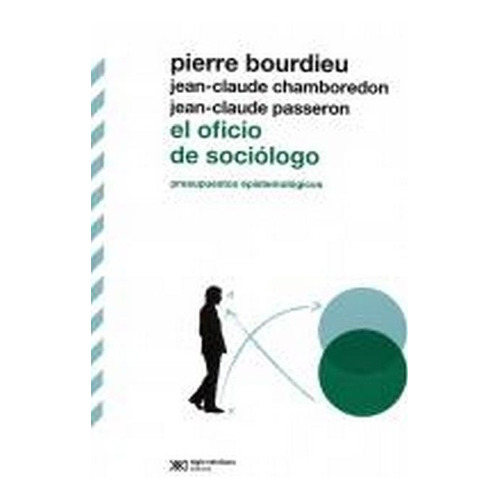 Libro El Oficio De Sociologo - Bourdieu, Pierre
