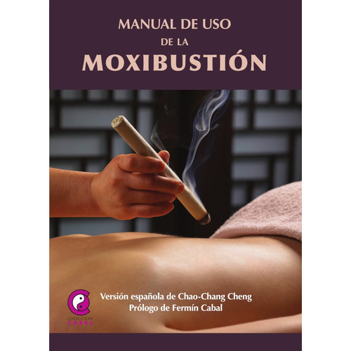 Manual De Uso De La Moxibustión, De Chao Chan Cheng