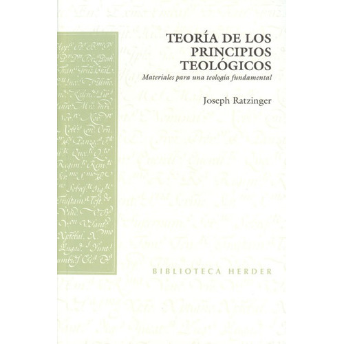 Teoria De Los Principios Teologicos, De Ratzinger, Joseph. Editorial Herder, Tapa Blanda, Edición 1 En Español, 2005