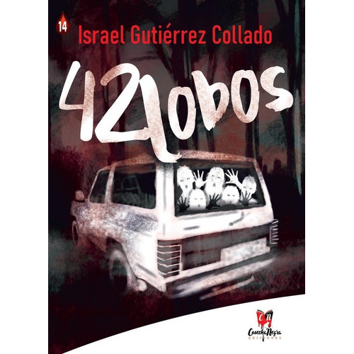 42 LOBOS, de GUTIERREZ COLLADO, ISRAEL. Editorial Cosecha Negra Ediciones, tapa blanda en español