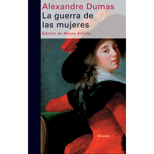 Guerra De Las Mujeres, De Alejandro Dumas. Editorial Siruela (g), Tapa Dura En Español, 2014